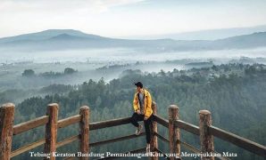 Tebing Keraton Bandung Pemandangan Kota yang Menyejukkan Mata