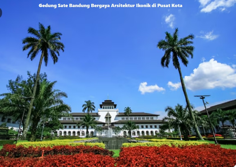 Gedung Sate Bandung Bergaya Arsitektur Ikonik di Pusat Kota