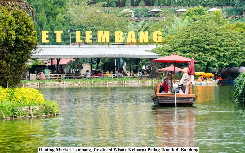 Floating Market Lembang, Destinasi Wisata Keluarga Paling Ikonik di Bandung